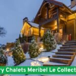 Luxury Chalets Meribel Le Collectionist